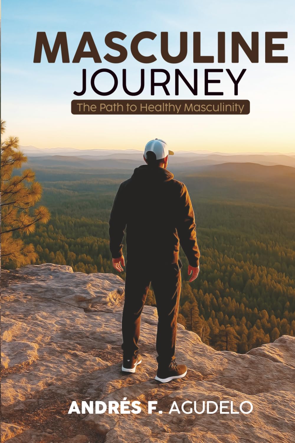 The Masculine Journey: The path to healthy masculinity