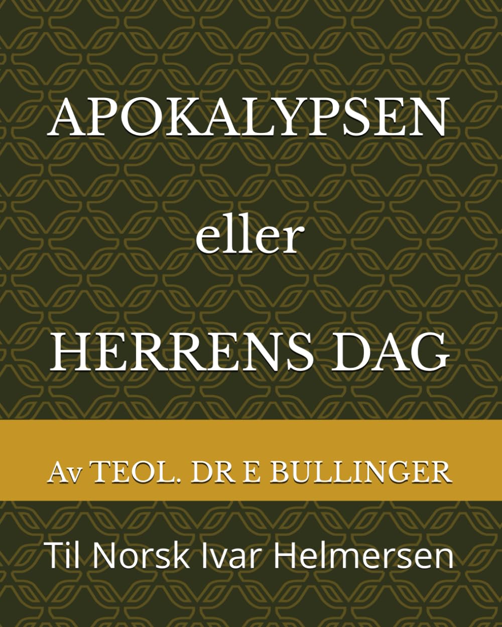 APOKALYPSEN eller: HERRENS DAG