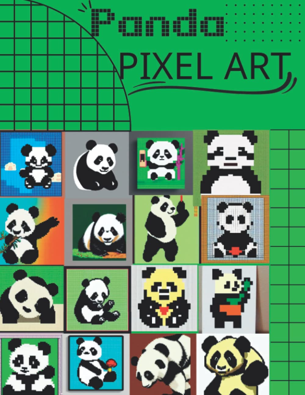 Panda Pixel Art: Cuaderno de Dibujos - Fórmula A4 en Blanco, 120 Páginas Pixel Art Facil Cuadriculadas Para Crear, Dibujar y Divertirse - Regalo ... Mejor para Niños y Adultos. (Spanish Edition)