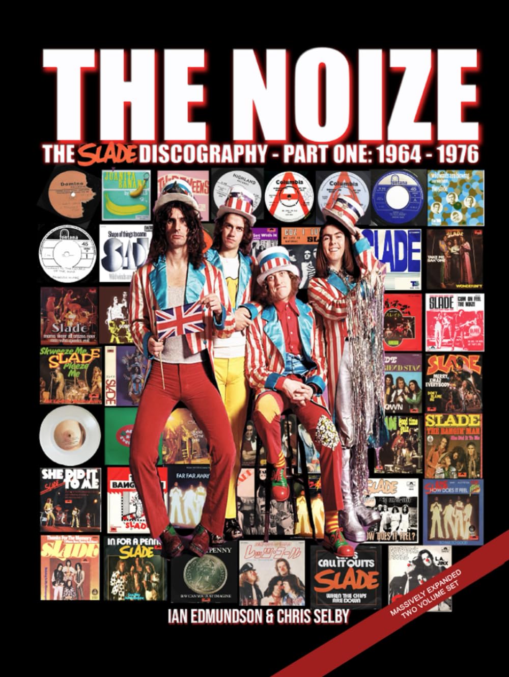 THE NOIZE - THE SLADE DISCOGRAPHY - PART ONE - 1964 TO 1976 (NOIZE SLADE BOOKS)