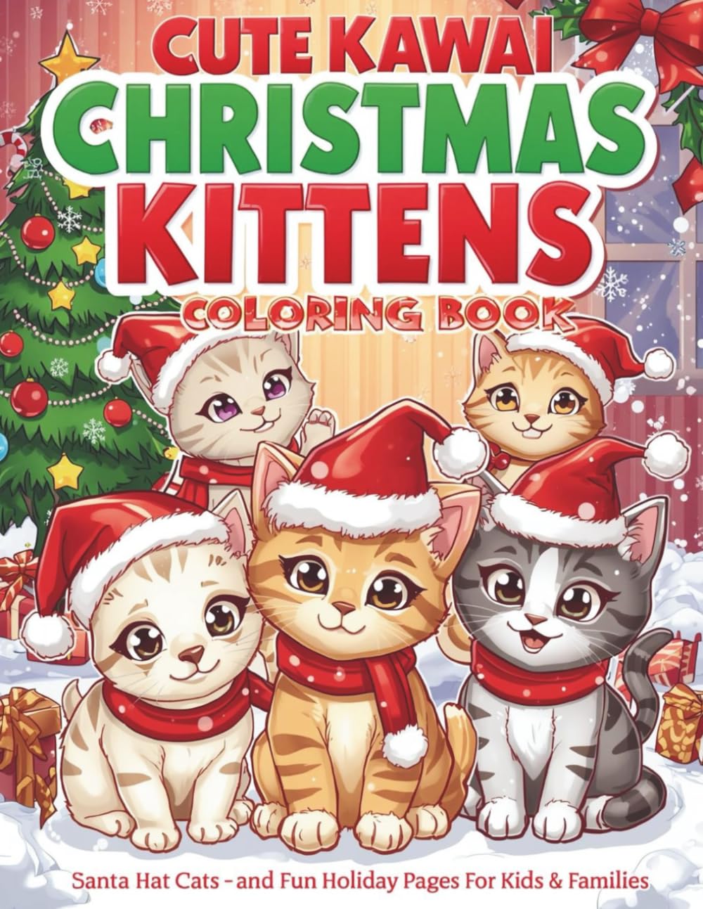 Cute Kawaii Christmas Kittens Coloring Book: Santa Hat Cats and Fun Winter Holiday Pages for Kids & Families