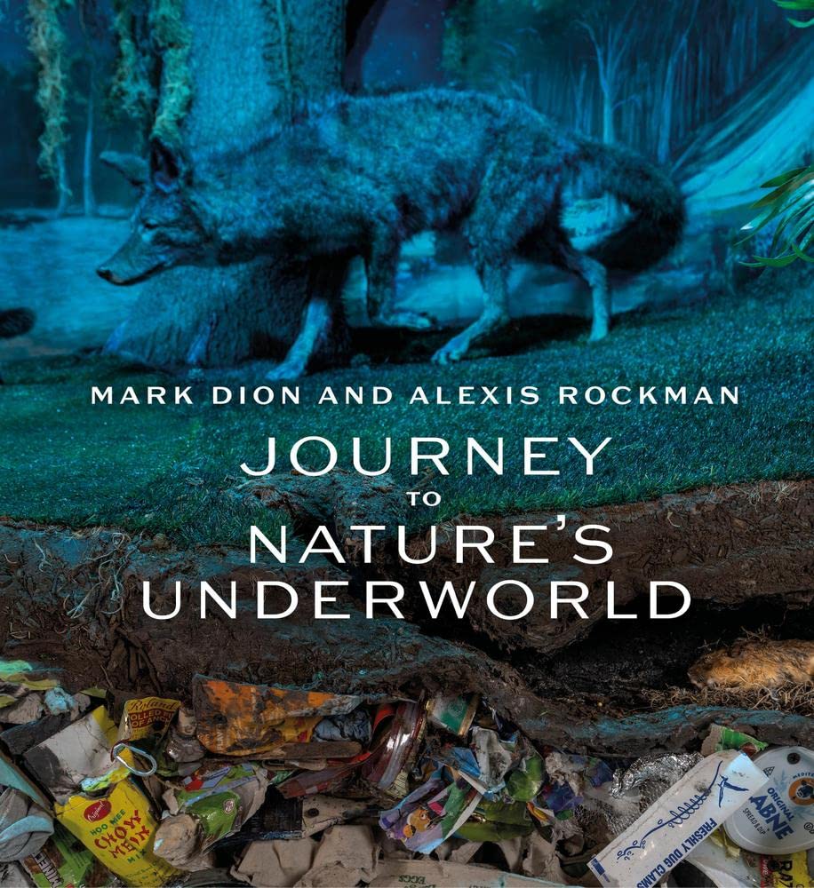 Mark Dion and Alexis Rockman: Journey to Nature’s Underworld