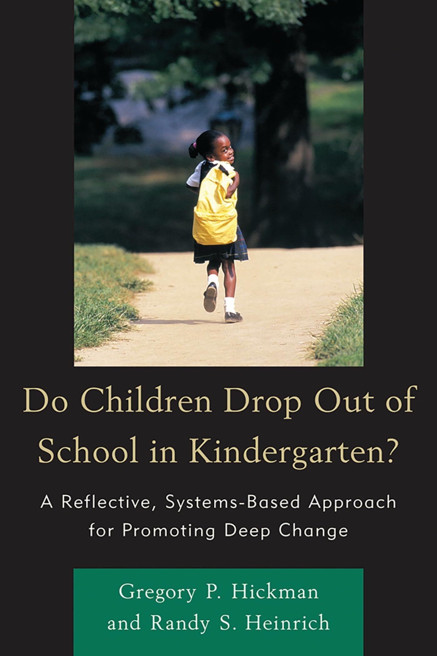 Buy Do Children Drop Out of School in Kindergarten?: A Reflective, Systems-Based Approach for Promoting Deep Change — BookShops.in