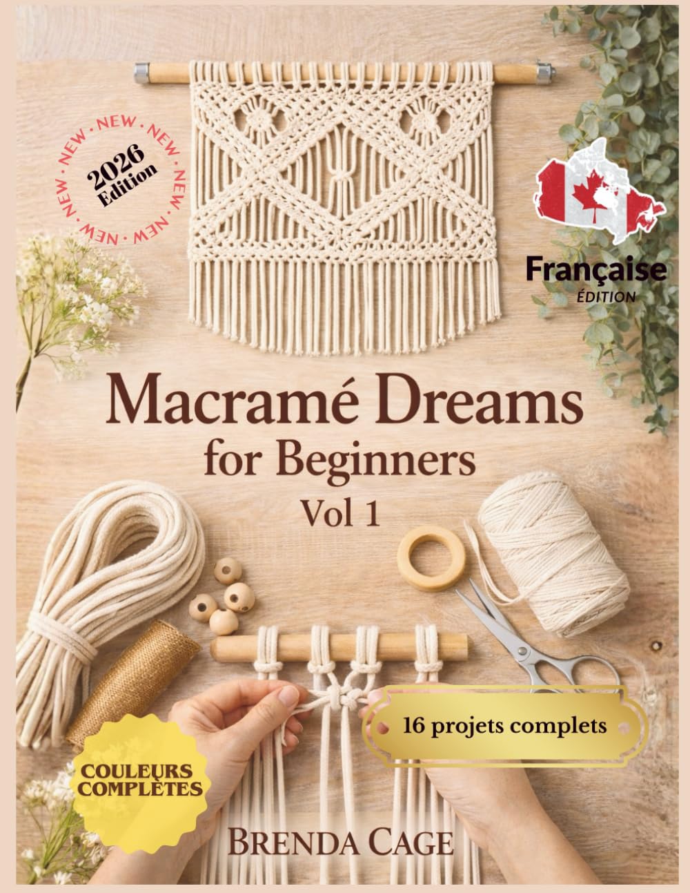 Macramé Dreams for Beginners: Volume 1 : Nœuds essentiels et projets minimalistes pour une décoration intérieure moderne