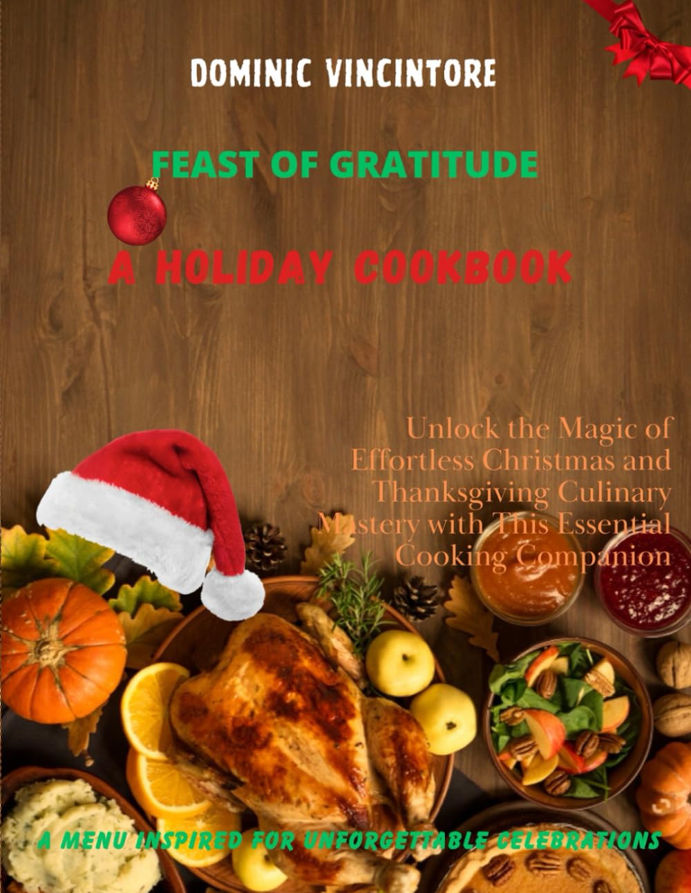 FEAST OF GRATITUDE: A HOLIDAY COOKBOOK