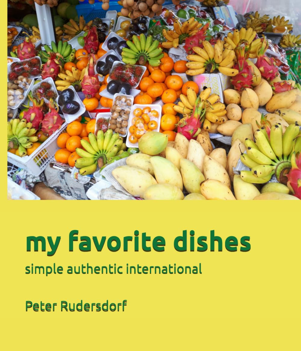 my favorite dishes: simple authentic international