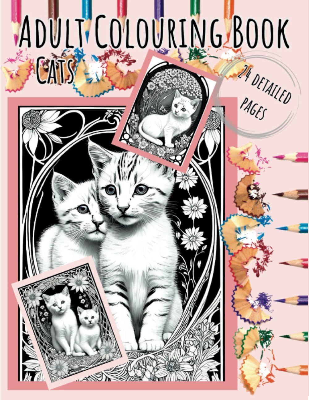 Adult Colouring Book, Cat Themed Colouring Book: Detailed 24 Page Cat Themed Adult Colouring Book with a twist of Art Nouveau for Stress Relief and Relaxation.