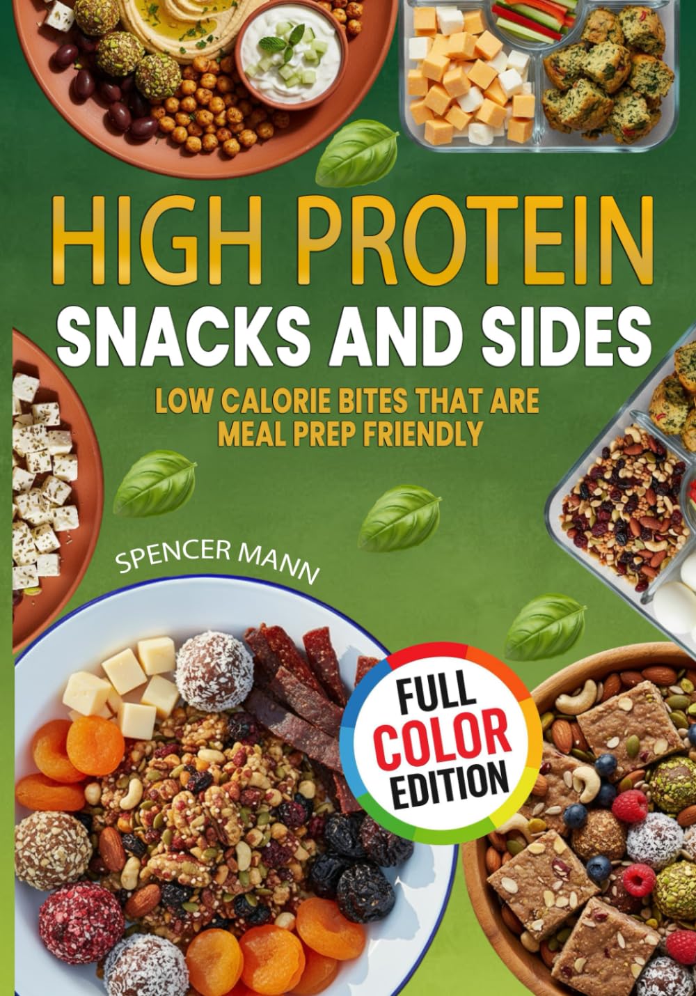 High Protein Snacks and Sides: Low Calorie Bites that are Meal Prep Friendly