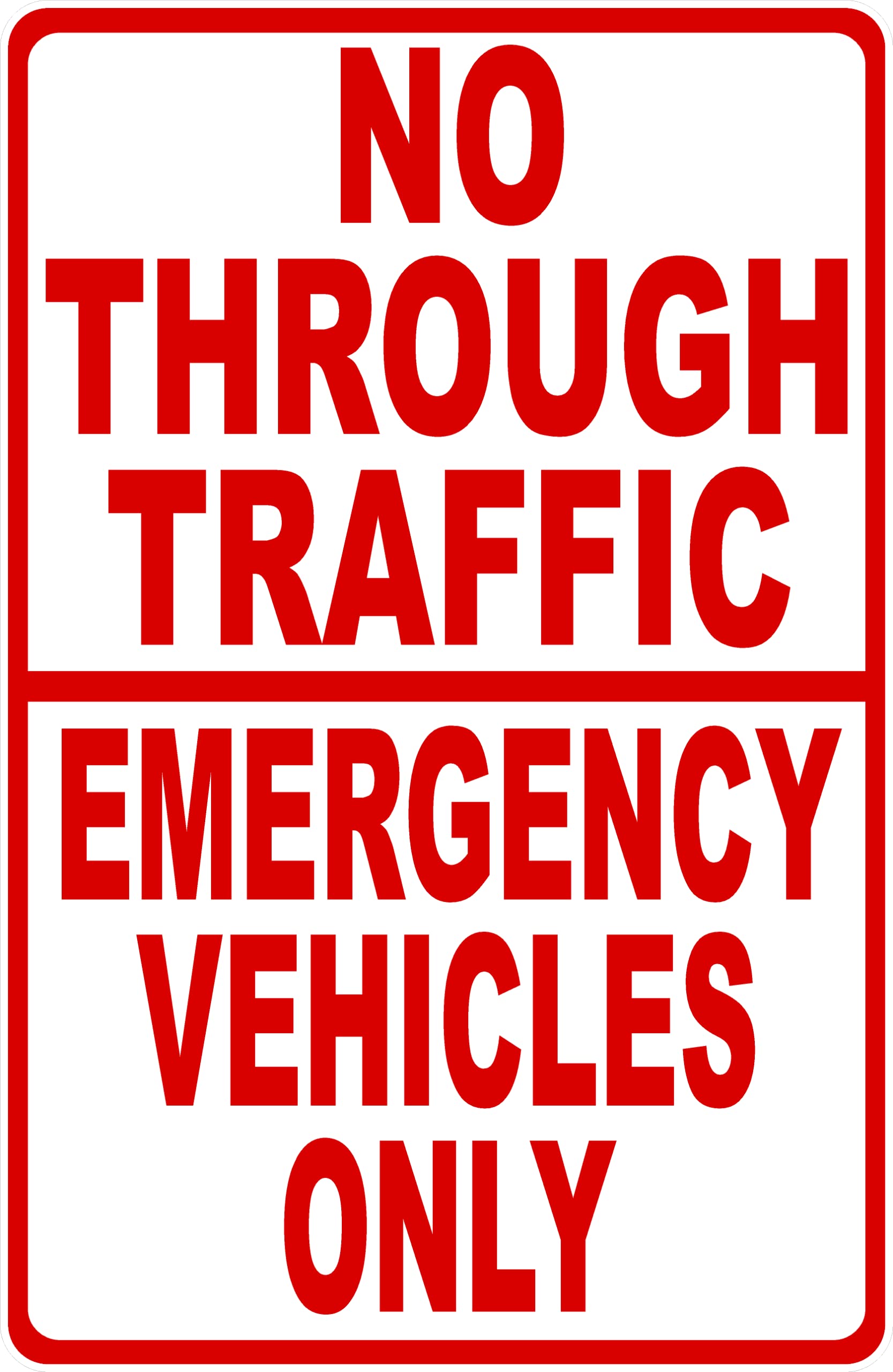 No Through Traffic Emergency Vehicles Only Metal Tin Sign for Outdoor & Indoor 12" x 8"