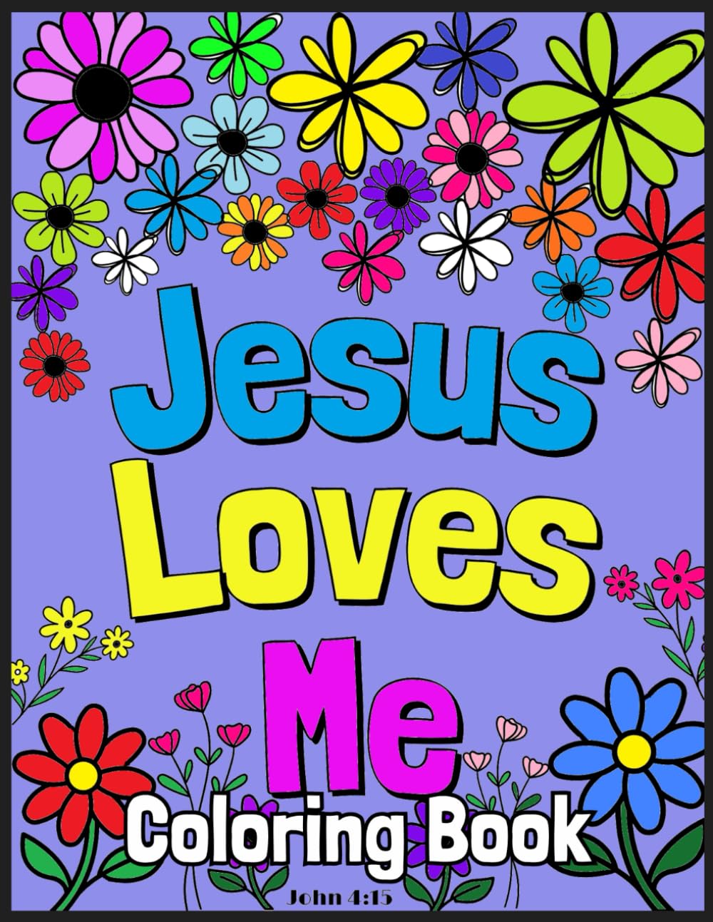 Jesus Loves Me Coloring Book: Christian Coloring Book for Children 45 Pages