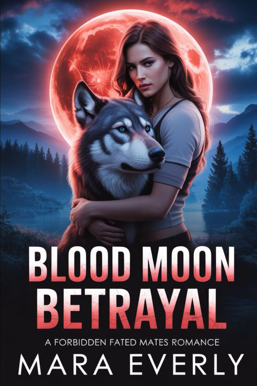 BLOOD MOON BETRAYAL: A Forbidden Fated Mates Romance