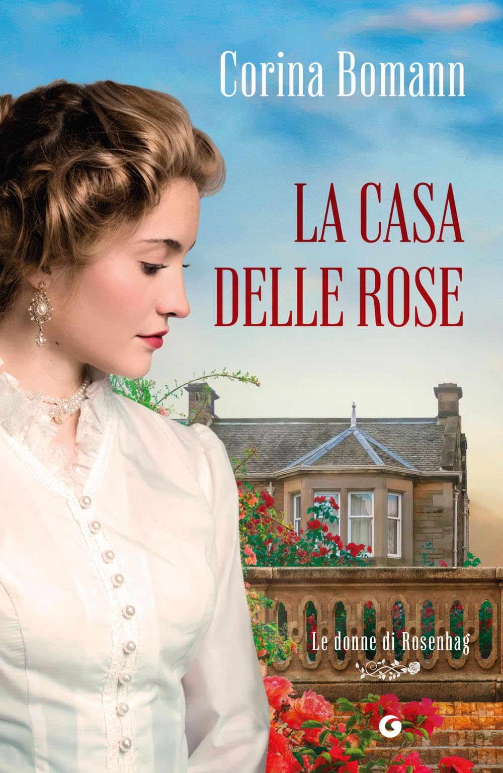 La casa delle rose. Le donne di Rosenh (A)