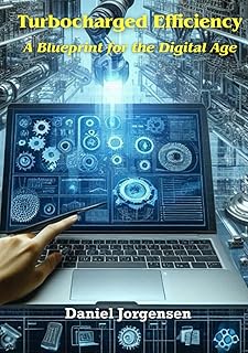 Turbocharged Efficiency: A Blueprint for the Digital Age
