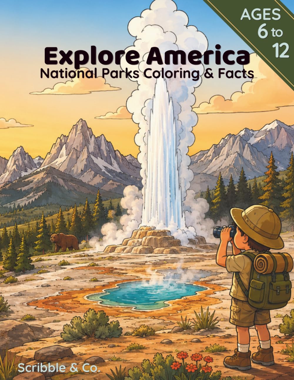 Explore America: National Parks Coloring & Facts: A Fun Coloring and Activity Book for Kids Ages 6-12 — Discover 20 Amazing National Parks!