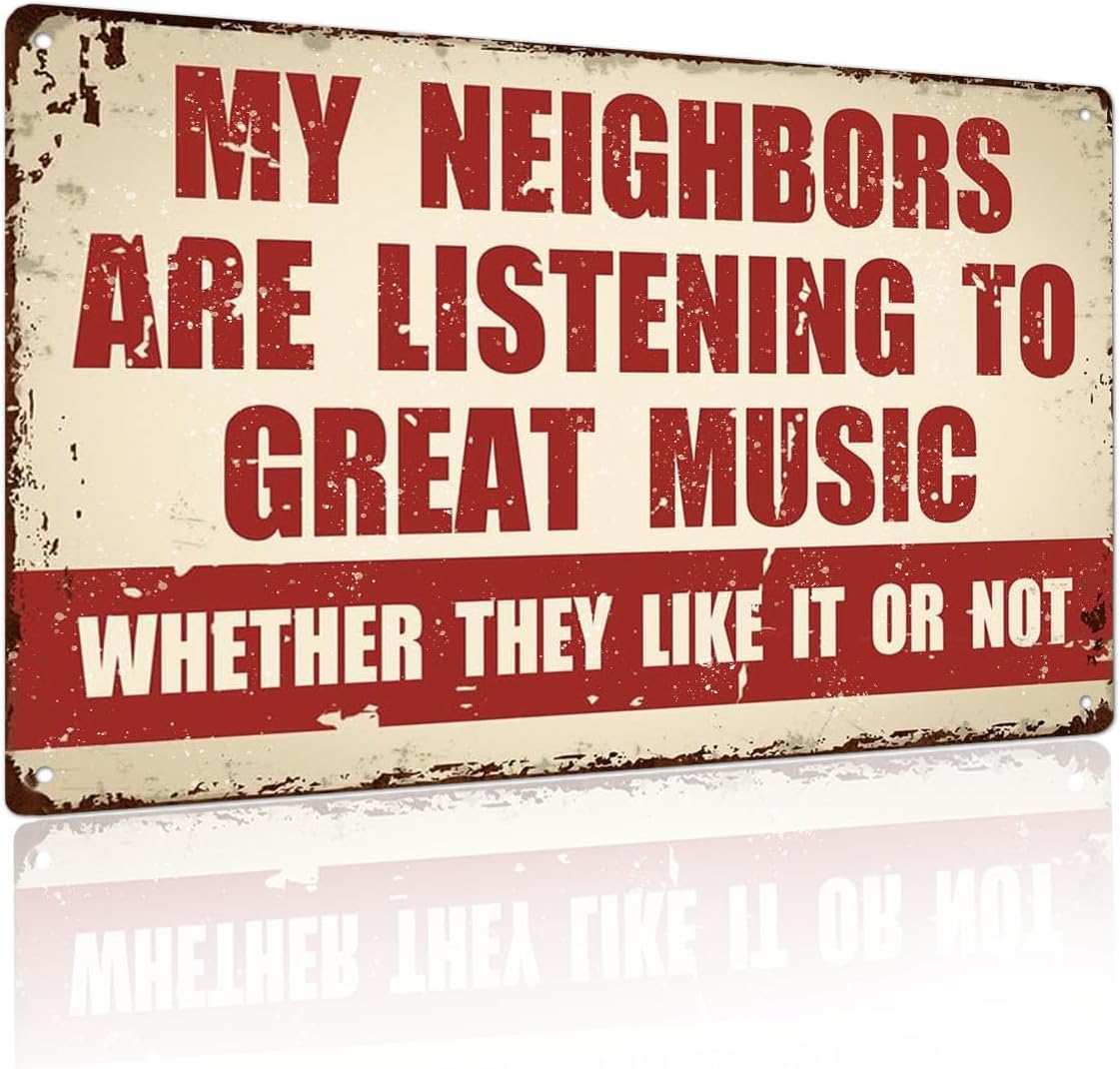Yiruhe Funny Music Metal Sign - My Neighbors Are Listening to Great Music - Gift for MusicLovers Garage Bar Man Cave (2404)