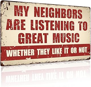 Funny Music Metal Sign - My Neighbors are Listening to Great Music - Music Lovers Garage Bar Man Cave(2404)