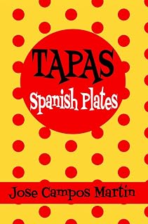 Tapas Spanish Plates.: Authentic Spanish Tapas. Food Spanish. Original tapas. Pintxos. Antipasti. Small plates for appetizers. Aperitivos.Tapas revolution. Small bites big flavor.