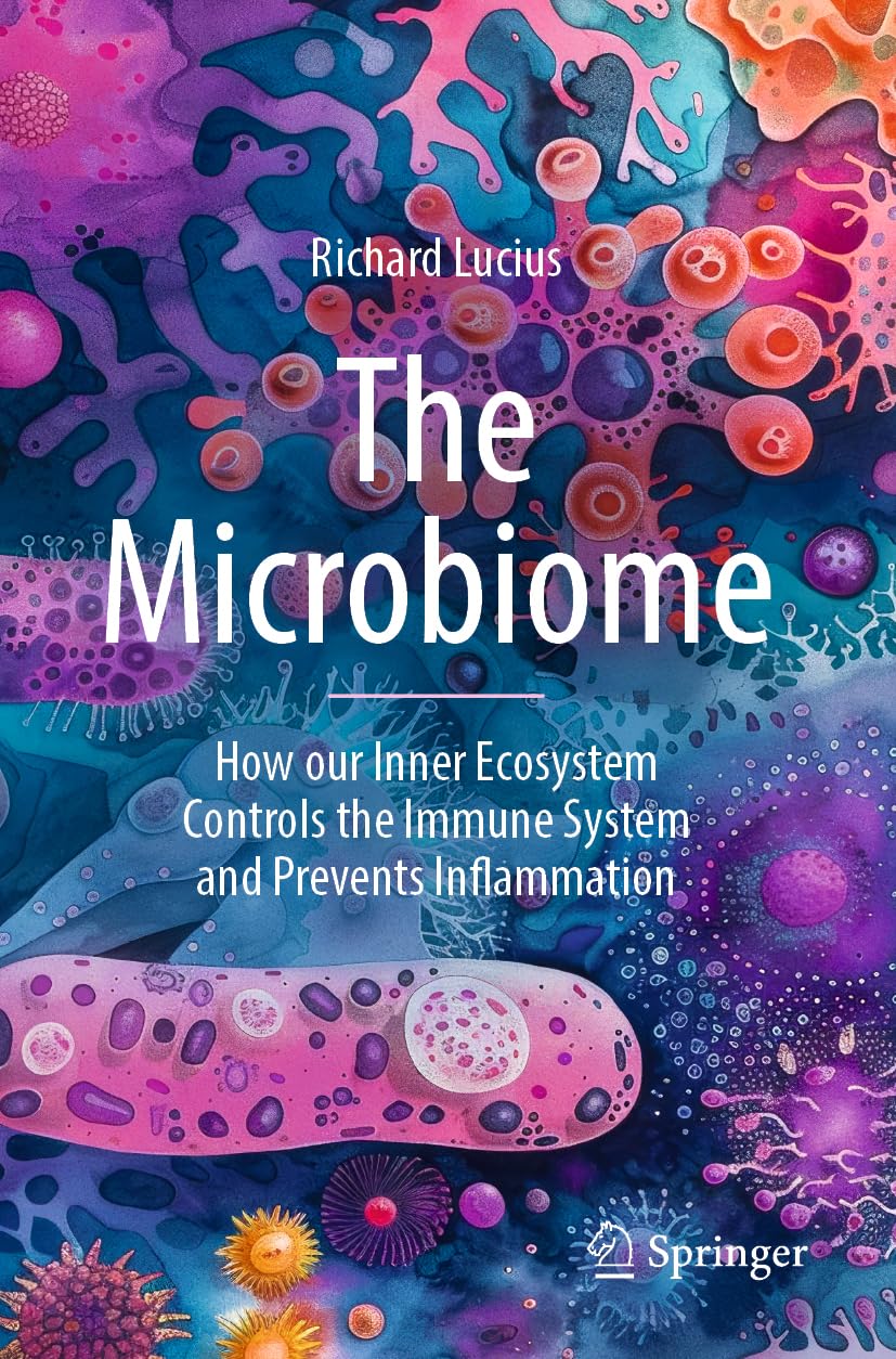 The Microbiome: How our Inner Ecosystem Controls the Immune System and Prevents Inflammation