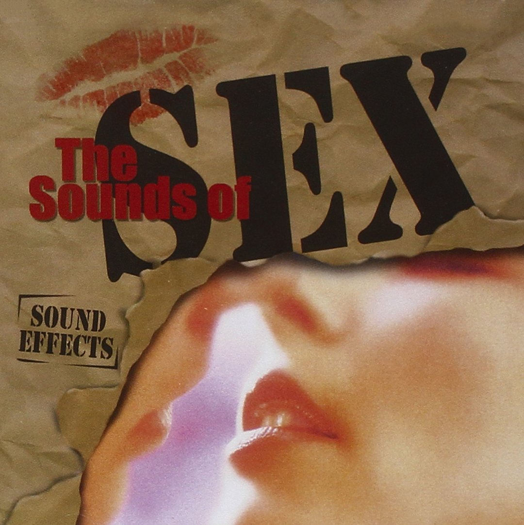 The Sounds Of Sex - Sound Effects