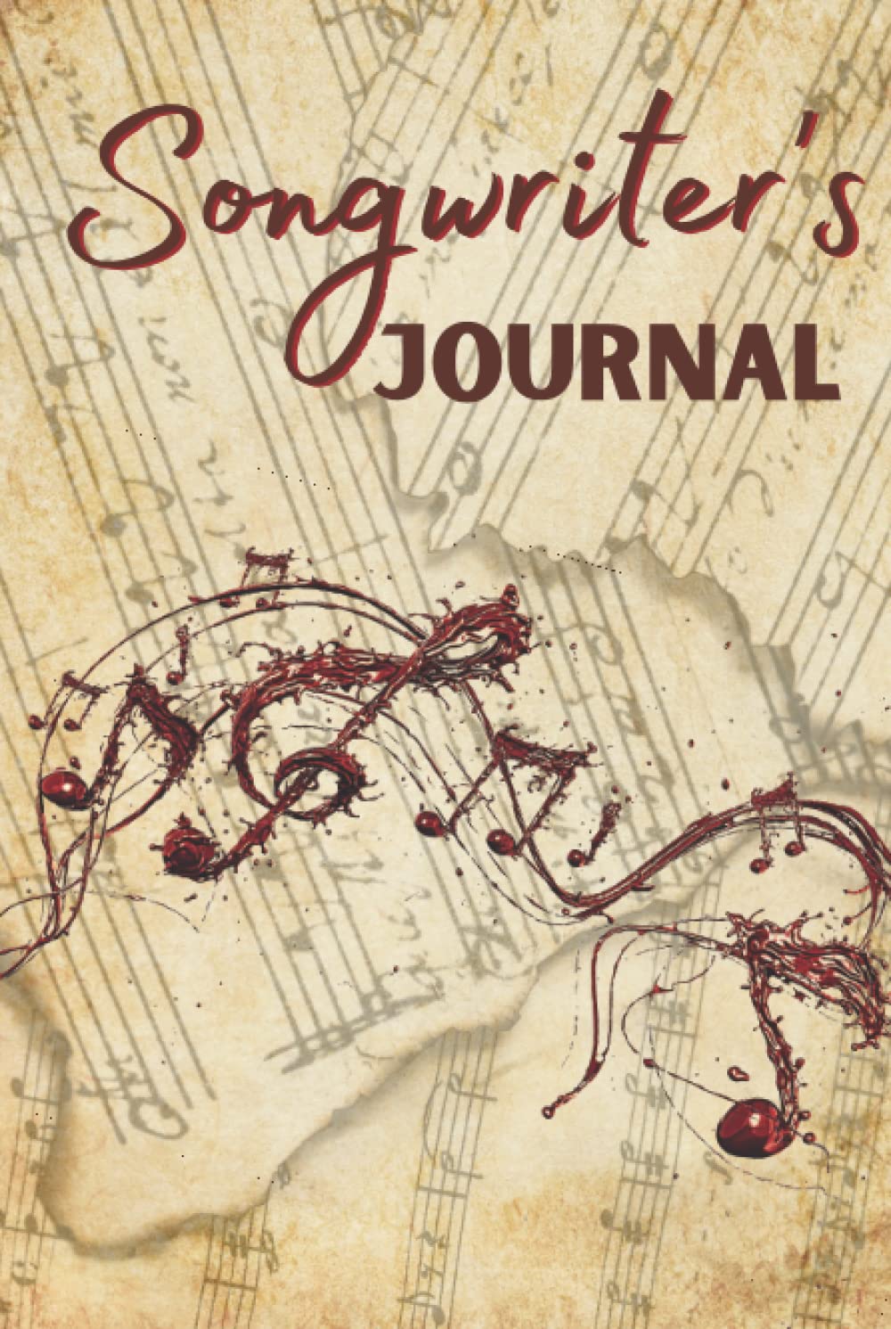 Songwriters Journal: Music Journal Songwriting Notebook To Write In, Songwriter Notebook For Musicians, Students, Songwriters, Amazing Gift For Music Lovers - HARDCOVER