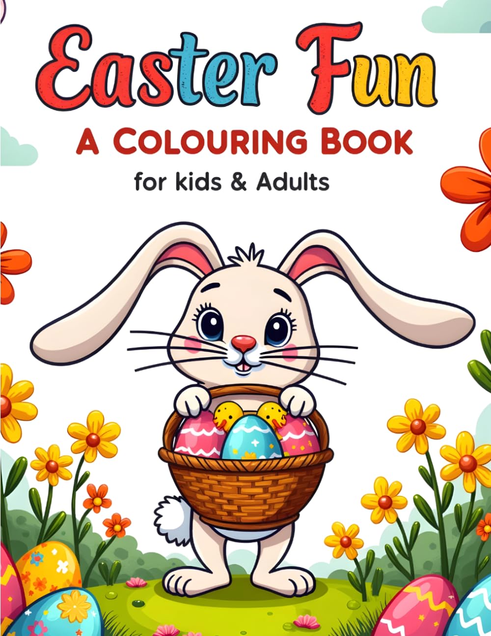 Easter Fun: A Colouring Book for Kids & Adults