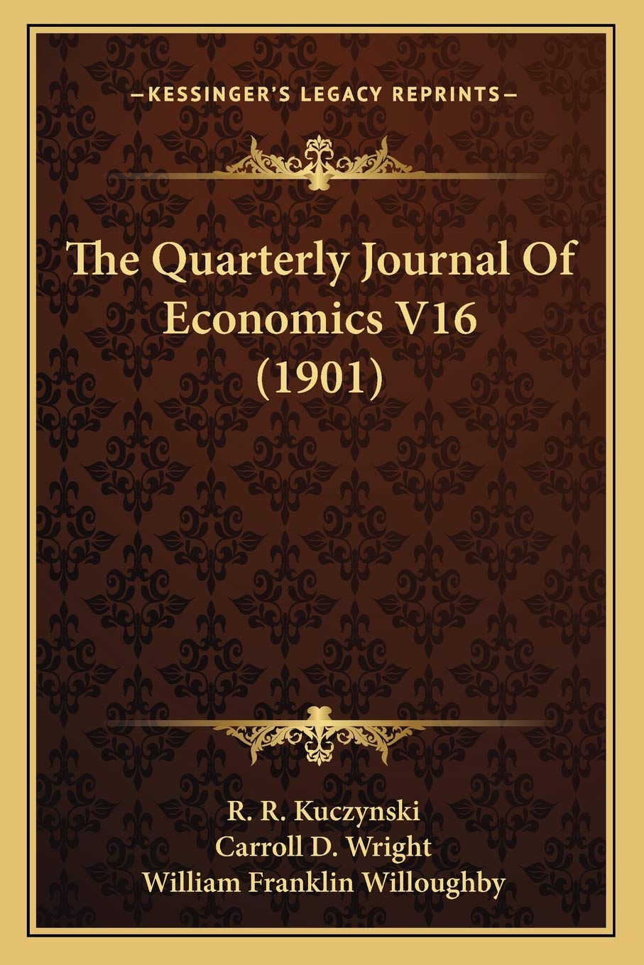 The Quarterly Journal Of Economics V16 (1901)
