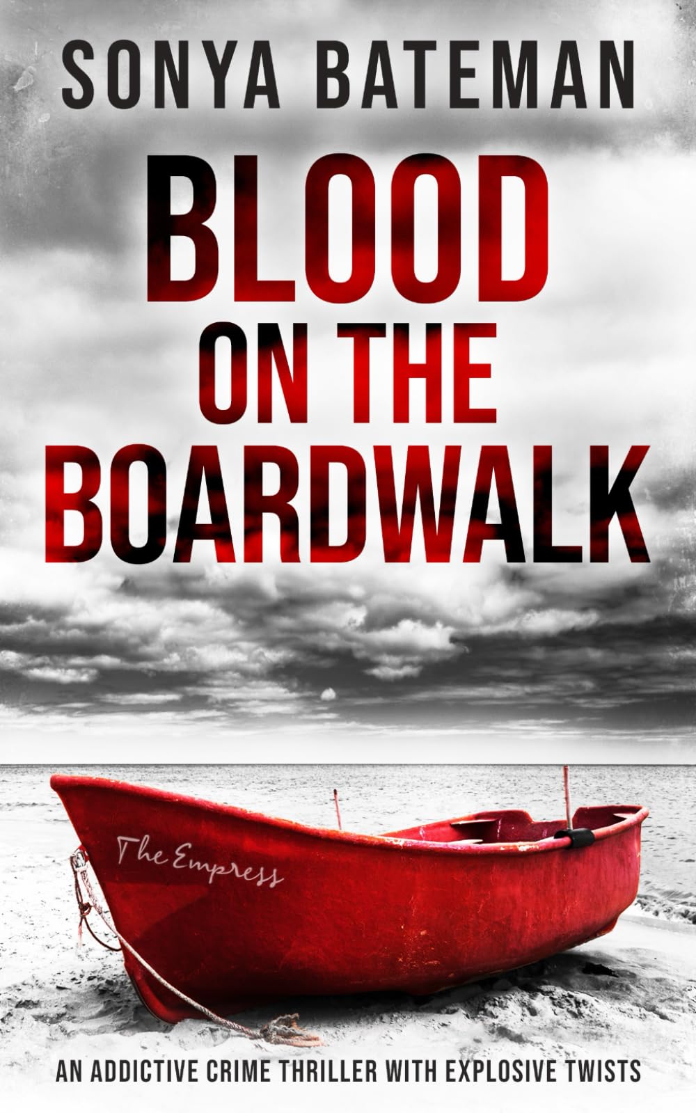 Blood on the Boardwalk: an addictive crime thriller with explosive twists (Gripping Psychological Crime Thrillers--Standalone Thrillers)