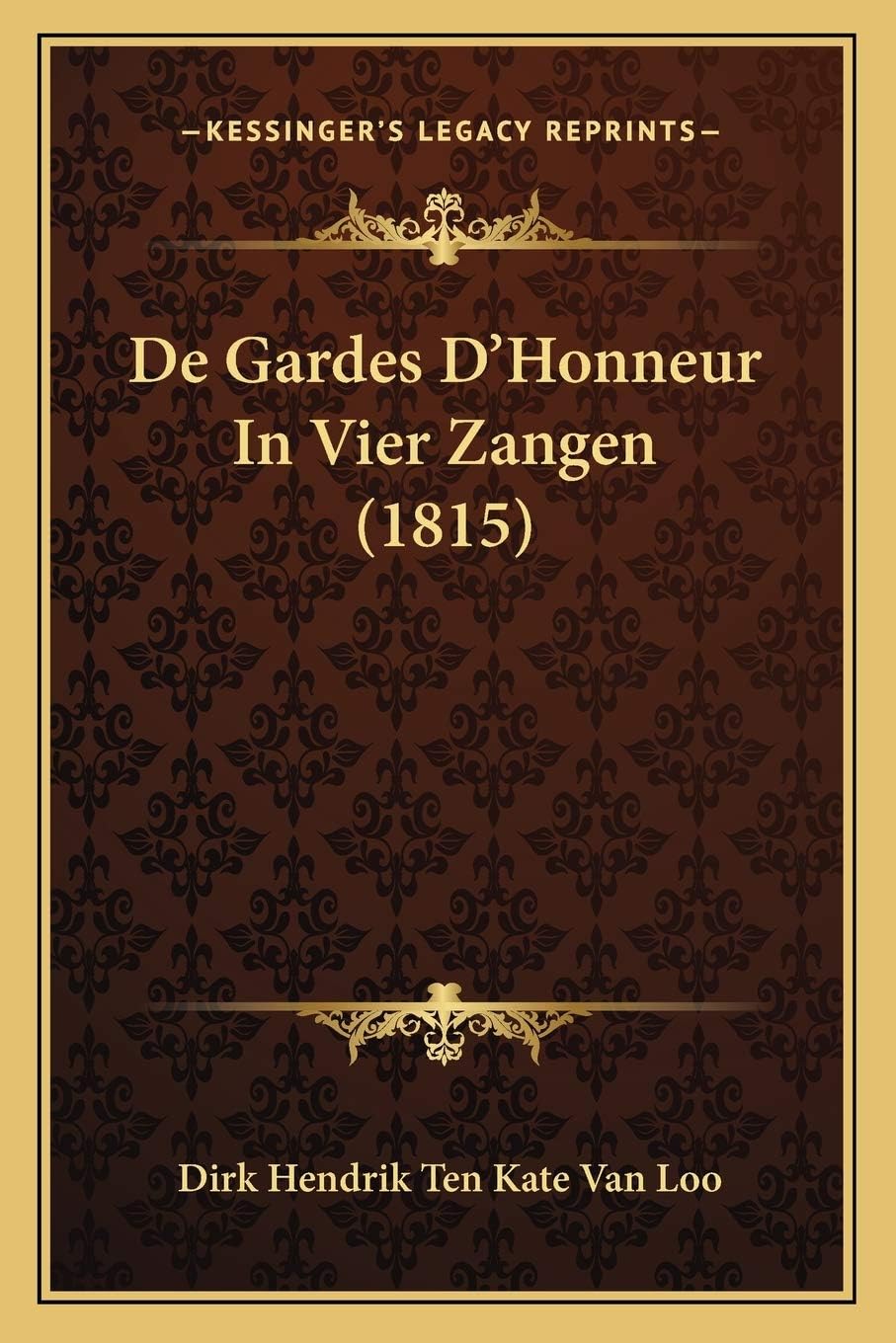 De Gardes D'Honneur In Vier Zangen (1815)