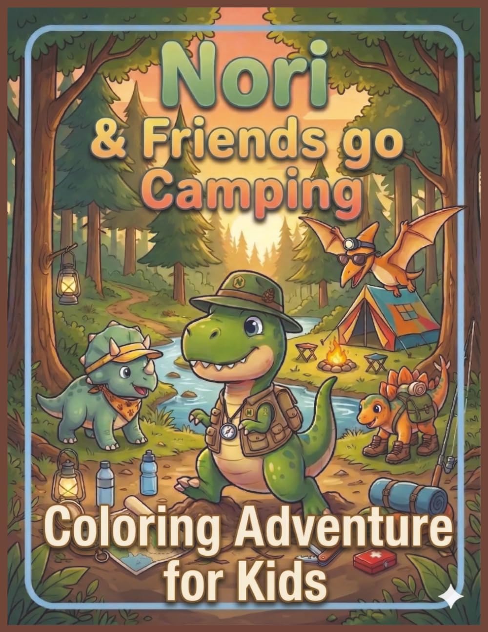 Nori & Friends go Camping: Coloring Book for Ages 4–6 – A Creative Adventure with a Story and Activities that foster Imagination and Fine Motor Skills