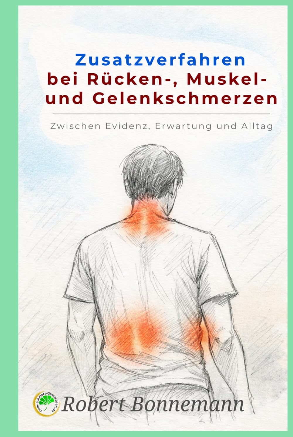 Zusatzverfahren bei Rücken-, Muskel- und Gelenkschmerzen: Zwischen Evidenz, Erwartung und Alltag (Schmerztherapie: Optionen kritisch eingeordnet)