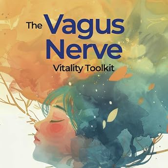 The Vagus Nerve Vitality Toolkit: 48 Techniques to Ease Anxiety, Find Calm, and Balance Your Nervous System in 10 Minutes a Day Audiobook by Lauren Anderson episode artwork