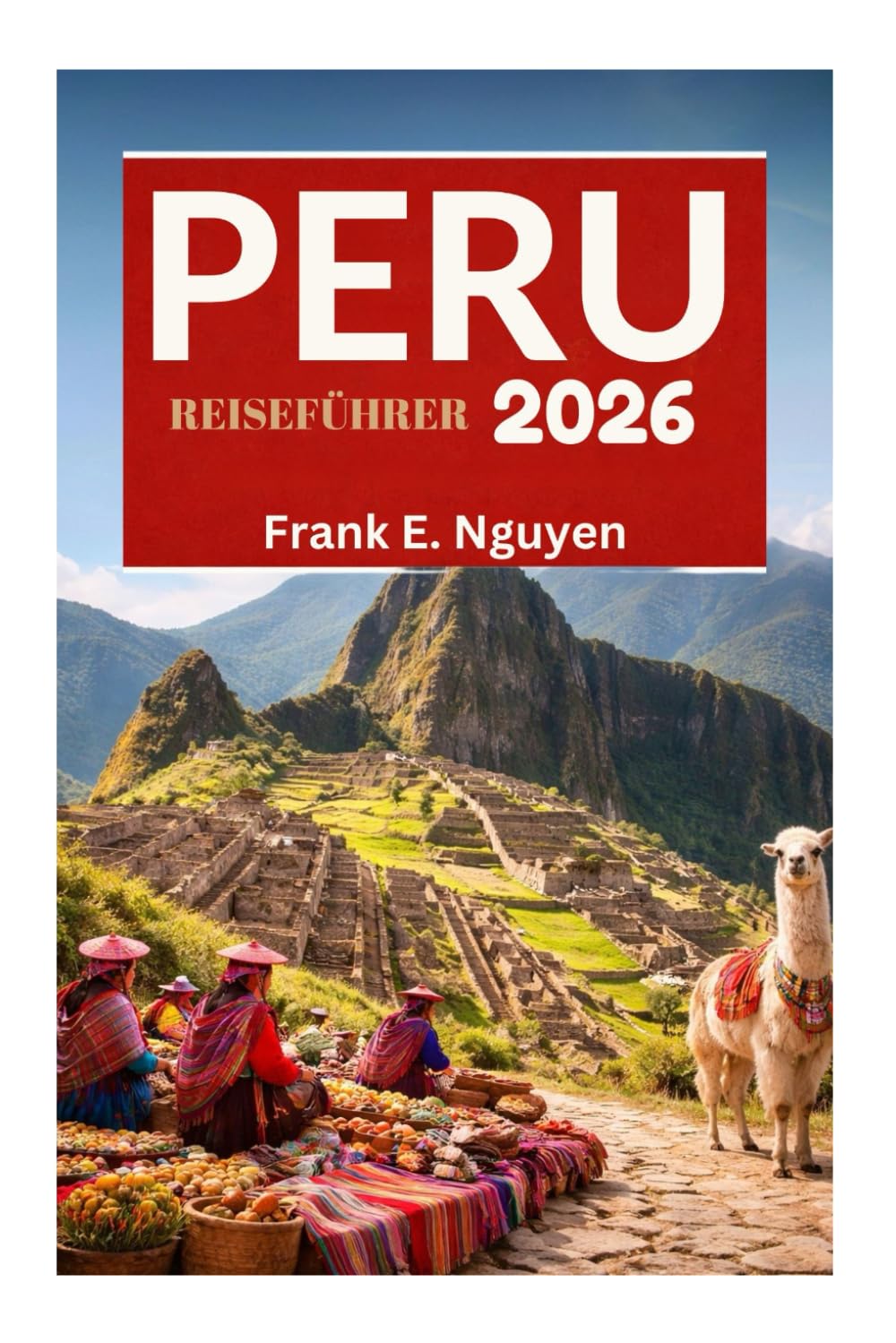 PERU REISEFÜHRER 2026