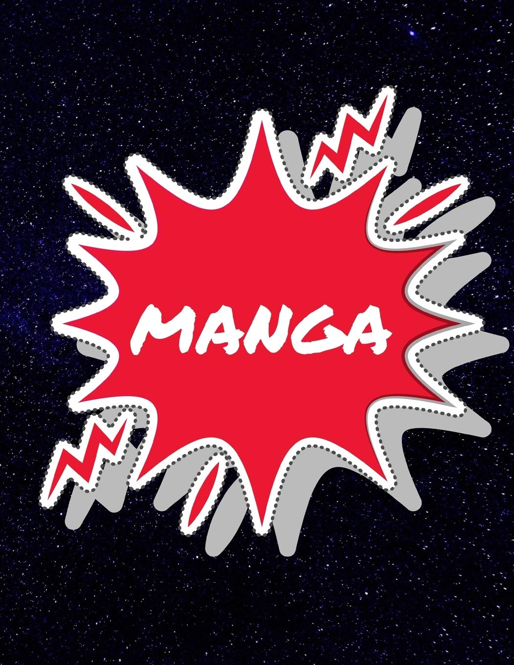 Manga: Blank Sketch and Comic Book: 8.5" x 11" 110 pages, mixed format pages for sketching, doodling, drawing