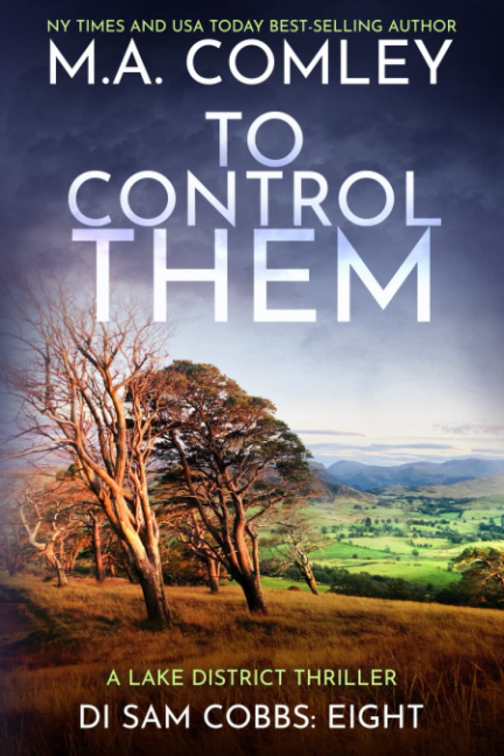 To Control Them: A Lake District Thriller: 8 (DI Sam Cobbs)