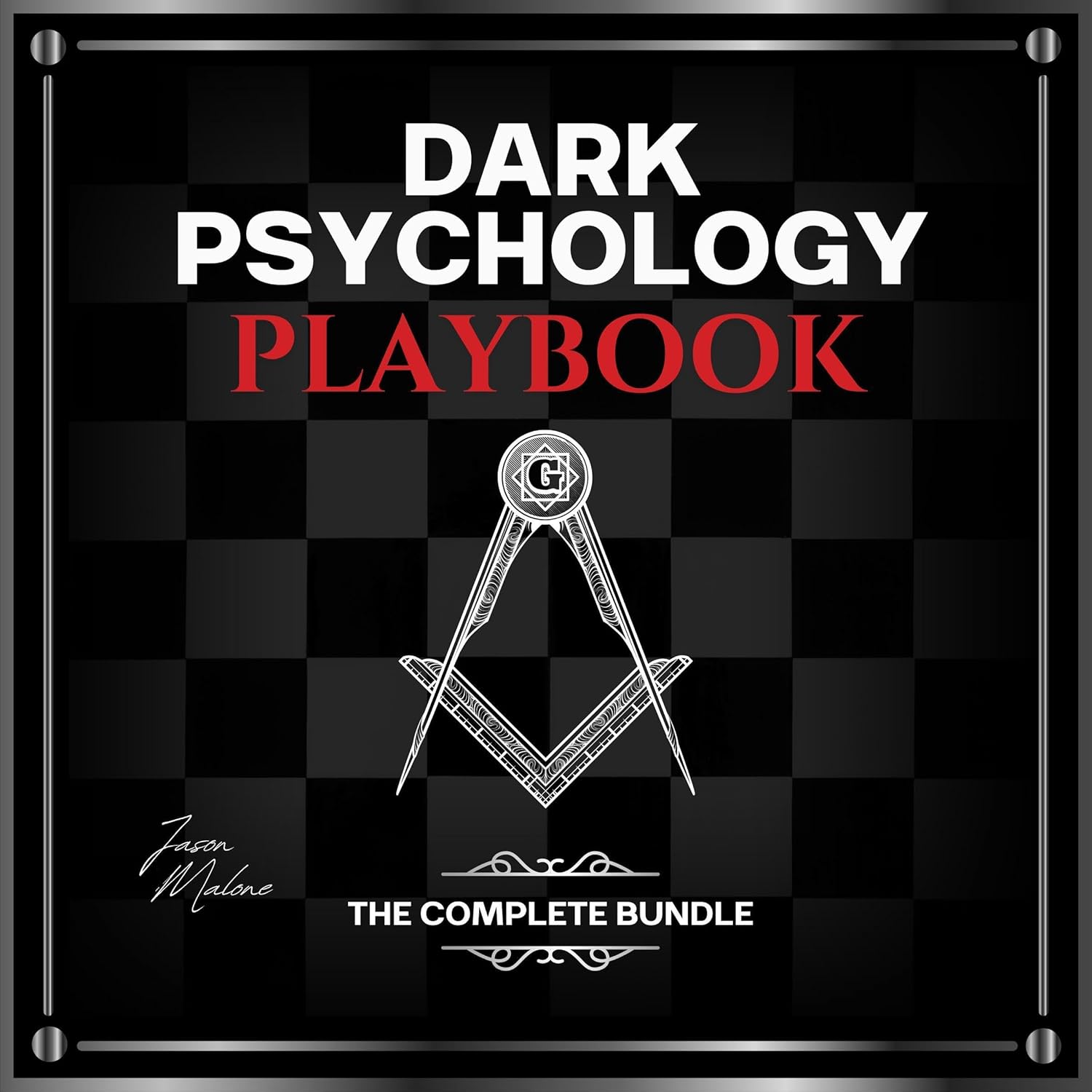 Dark Psychology Playbook - The Complete Bundle: Master the Art of Persuasion, Covert Manipulation, NLP, Dark Seduction and Mind Control Techniques to Influence Anyone, Anytime, Anywhere