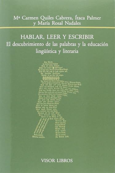 Hablar Leer y Escribir: El Descubrimiento de las Palabras y la Educaci