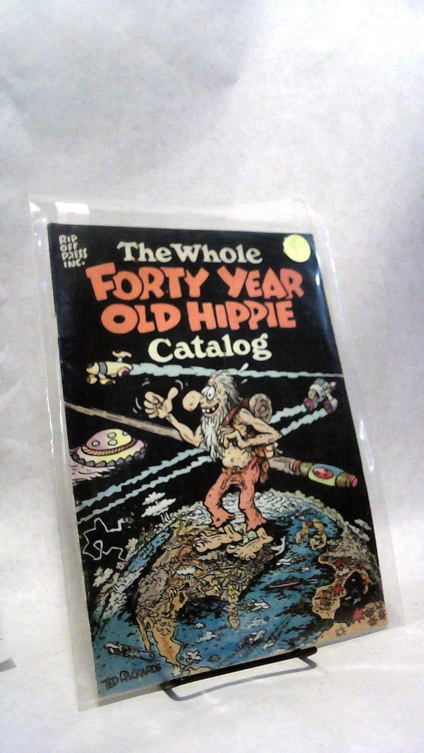 The Whole Forty Year Old Hippie Catalog Amazon.co.uk Ted Richards Books