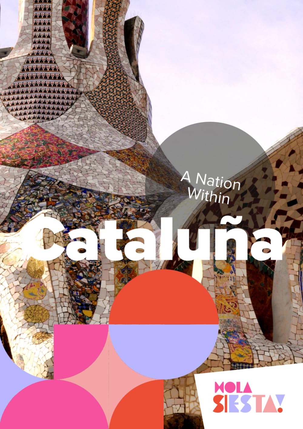 Cataluña: A Nation Within (España Unveiled: Exploring the Heart of Every Region)