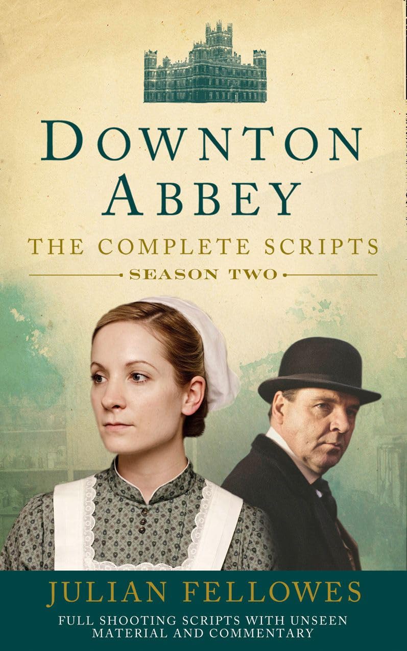 Downton Abbey: Series 2 Scripts (Official): The Official Illustrated WWI Western Front Drama Scripts