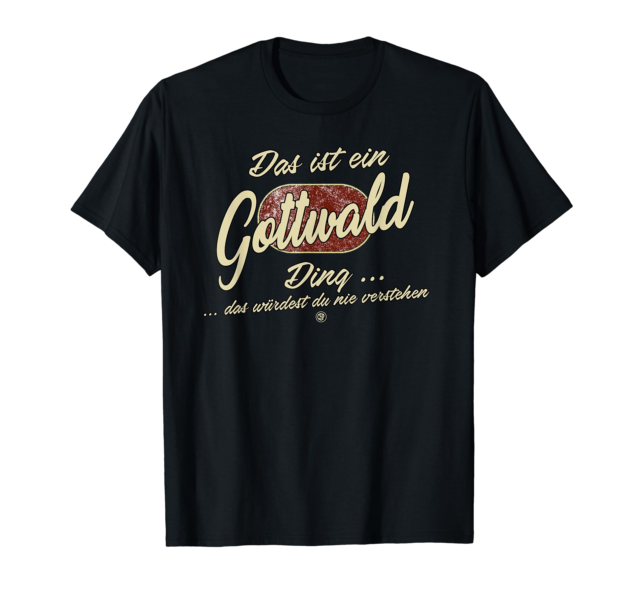 This is a Gottwald Ding - Funny Family Gottwald T-Shirt