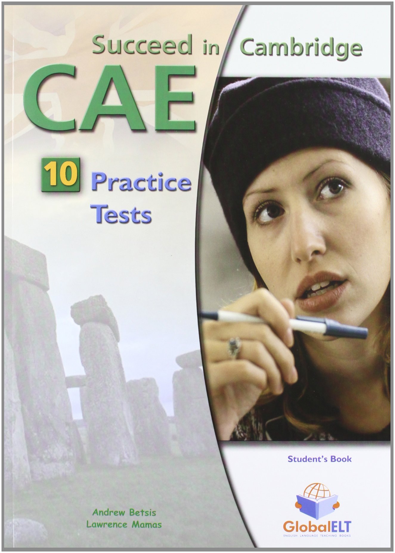 Succeed in Cambridge CAE - Student's Book with 10 Practice Tests , Self Study Guide and Answer Key