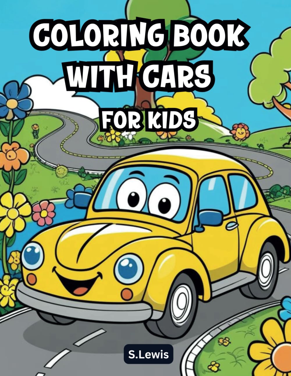Coloring Book With Cars: Featuring Cozy, Bold and Easy Illustrations for Kids: 70 Cute and Comfy Coloring Pages of Funny Cars.