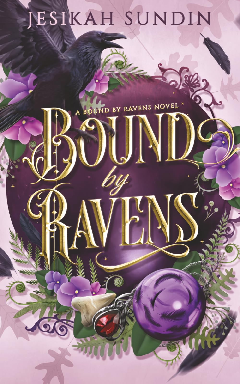 Bound by Ravens: A Standalone Rivals to Lovers Fae Fantasy Romance (A Bound By Ravens Novel)