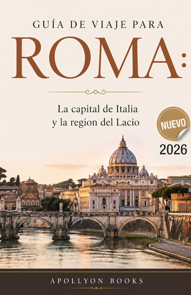 Guía de viaje para ROMA: La capital de Italia y la región del Lacio 2026 (Spanish Edition)