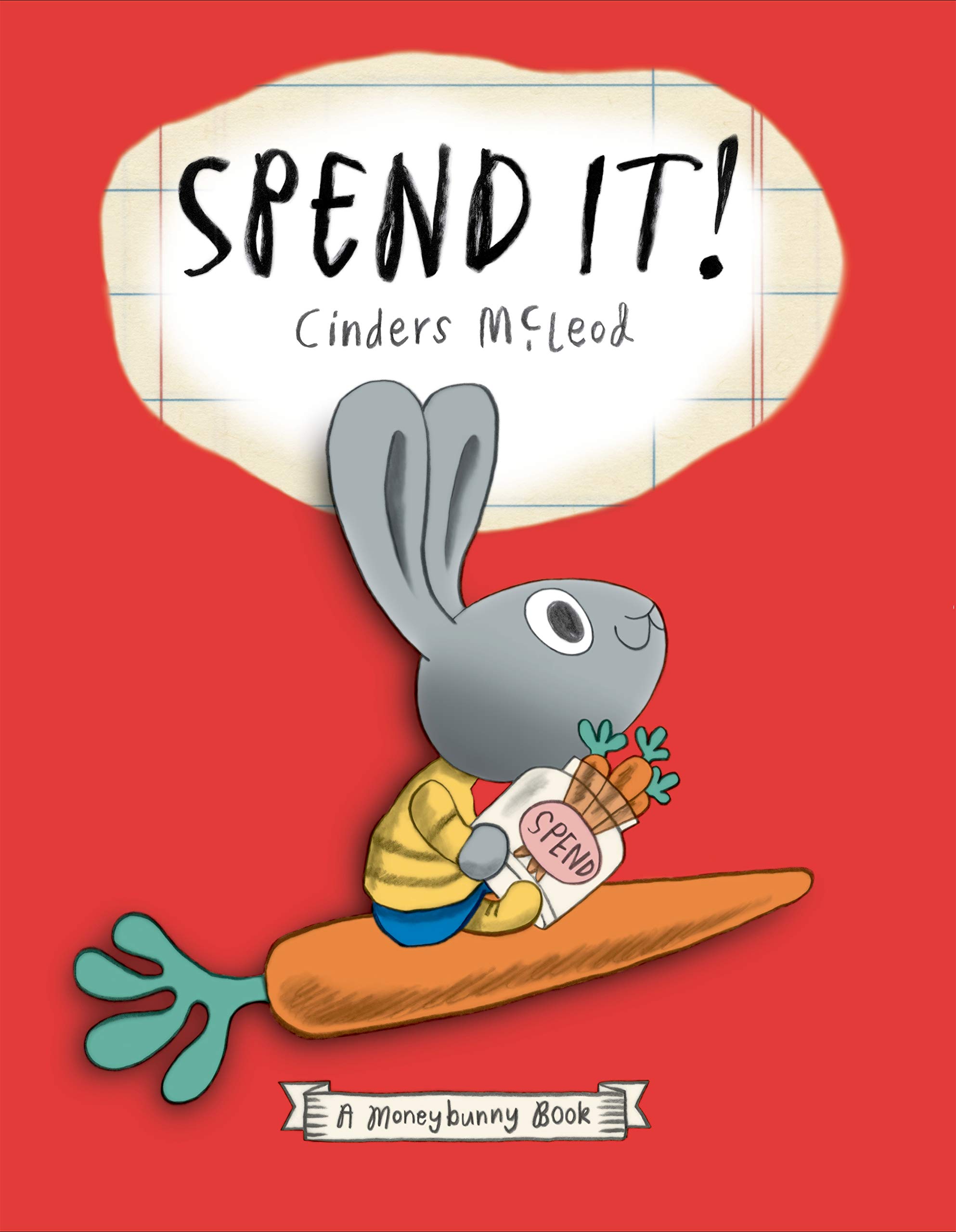 Spend It! (Moneybunny) [Hardcover] MCLEOD, CINDERS