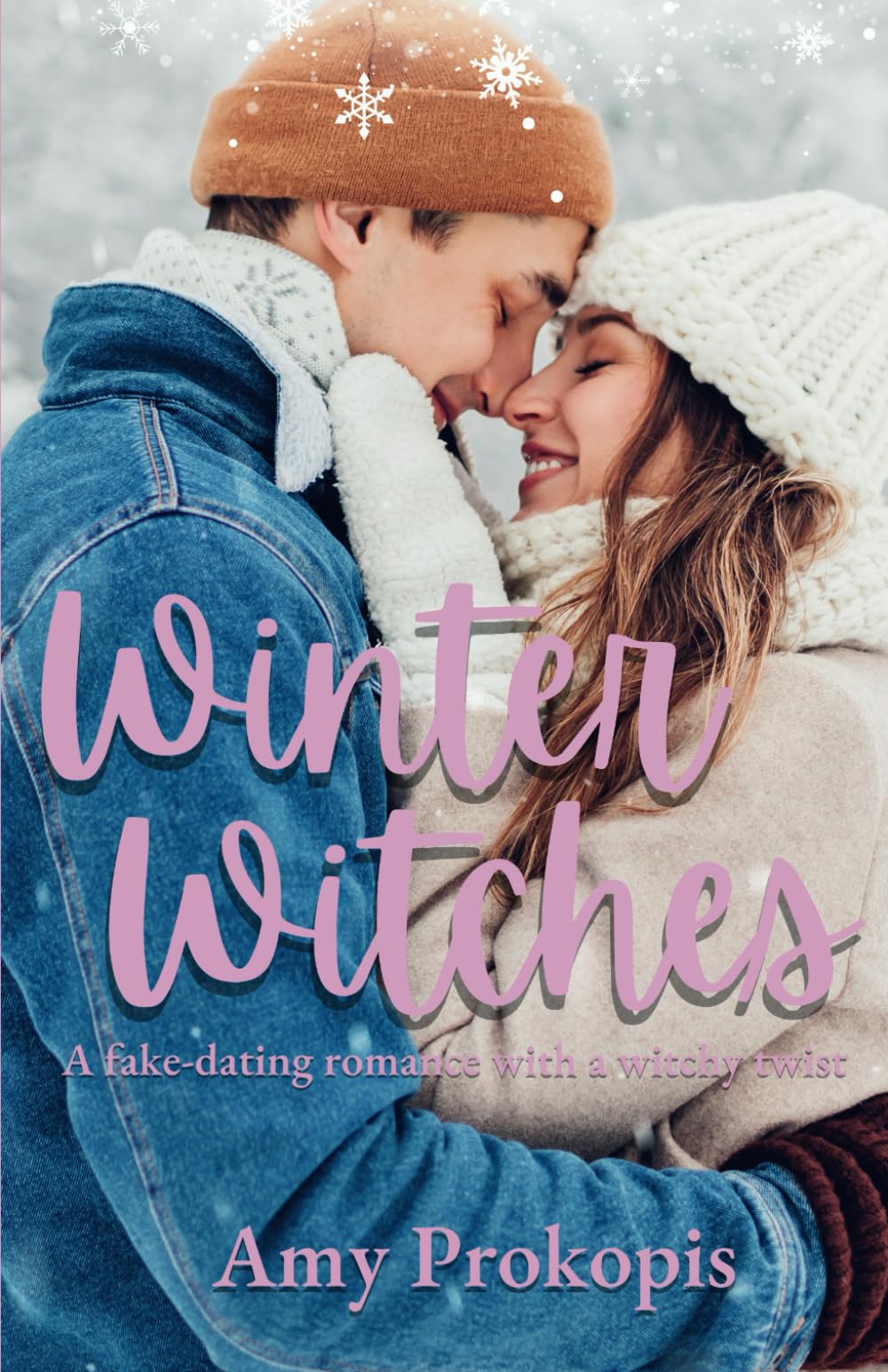 Winter Witches: A fake-dating romance with a witchy twist (Seasons of Witches)