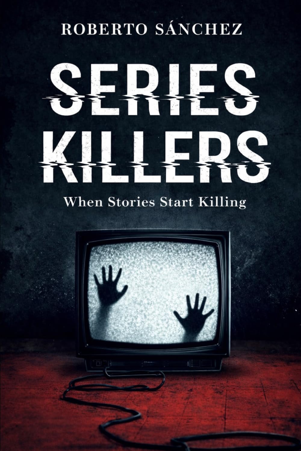 Series Killers: When Stories Start Killing (Series Killers Universe)