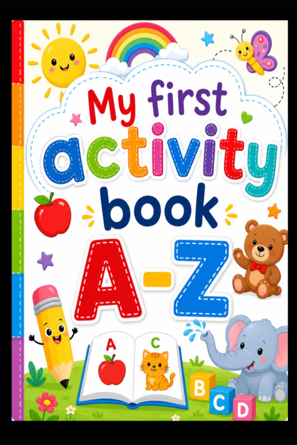 My First Activity Book A–Z: Fun Alphabet Tracing, Coloring, Matching & Learning Activities for Kids Ages 3–5