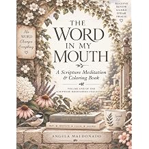 The Word in My Mouth A Scripture Meditation & Coloring Book Scripture Meditation Collection Volume 1
