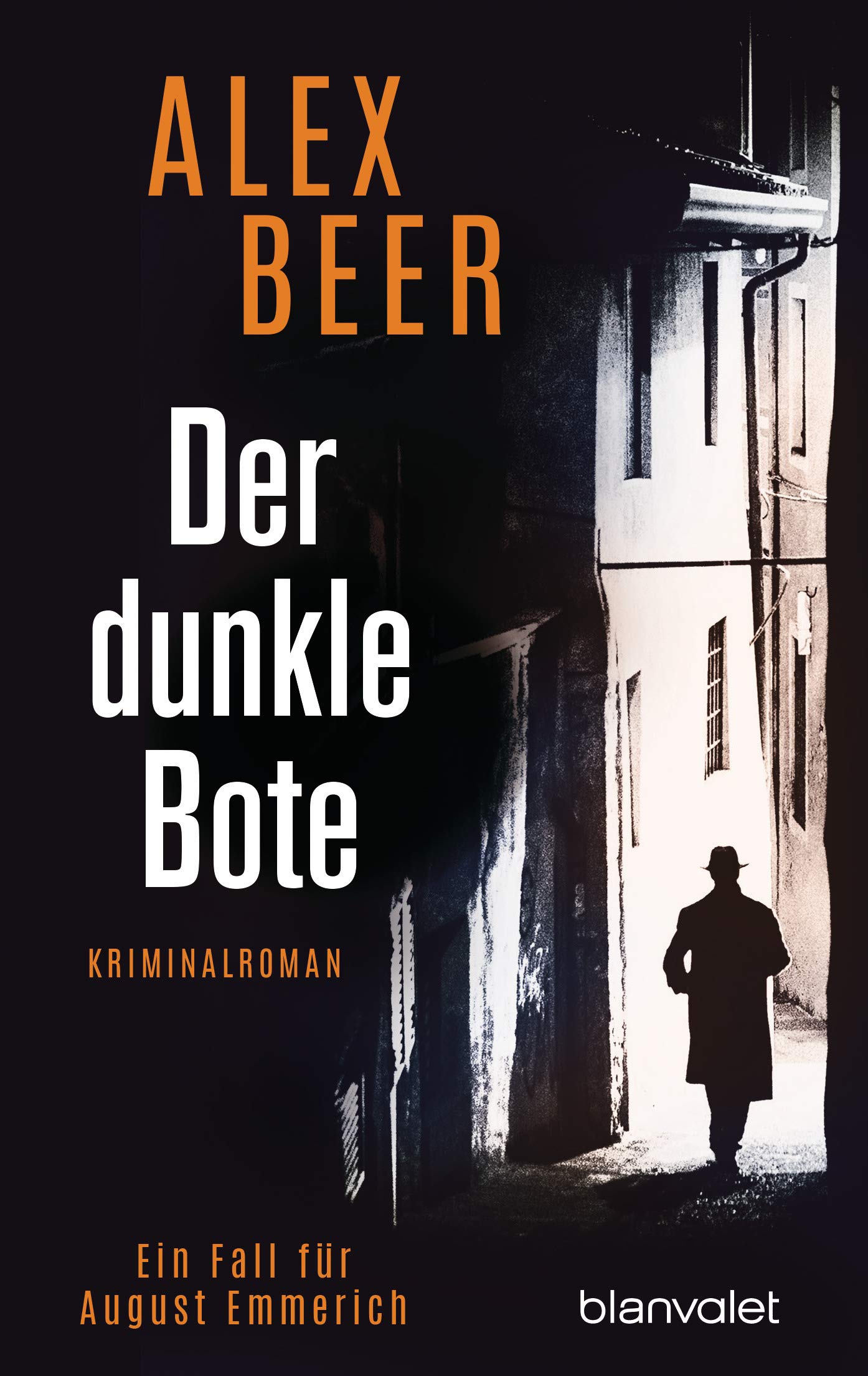 Der dunkle Bote: Ein Fall für August Emmerich - Kriminalroman - Bestes Lesevergnügen von der Meisterin des historischen Kriminalromans!